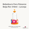 Bebedouro Para Pássaros Beija-flor 310ml - Laranjado